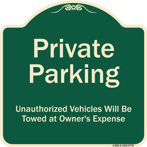 Designer Series-Private Parking Unauthorized Vehicles Will Be Towed Owner E, 18" x 18", G-1818-9776